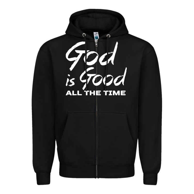 God Is Good All The Time Christian Worship Zipper Hoodie by tuanDangUi | Teevron