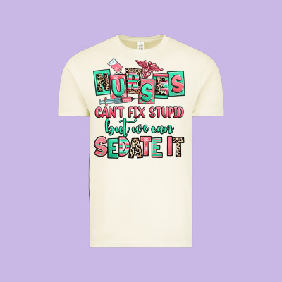 Nurses Cant Fix Stupid But We Can Sedate It Vintage Tee Designed By Ranaportraitstore