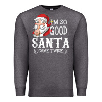 Charcoal Heather i'm so good santa came twice christmas pajama funn Premium Sweatshirt - tuanDangUi