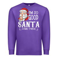 Purple i'm so good santa came twice christmas pajama funn Premium Sweatshirt - tuanDangUi