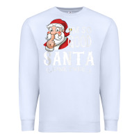 White i'm so good santa came twice christmas pajama funn Premium Sweatshirt - tuanDangUi