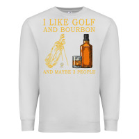 Dove Grey I Like Bourbon and Golf and Maybe 3 People Whiskey Premium Sweatshirt - tuanDangUi