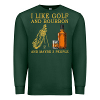 Sports Green I Like Bourbon and Golf and Maybe 3 People Whiskey Premium Sweatshirt - tuanDangUi