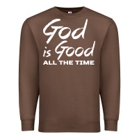Chestnut God Is Good All The Time Christian Worship Premium Sweatshirt - tuanDangUi