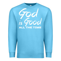 Ocean Blue God Is Good All The Time Christian Worship Premium Sweatshirt - tuanDangUi
