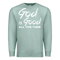 Seafoam God Is Good All The Time Christian Worship Premium Sweatshirt - tuanDangUi