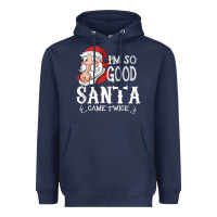 Navy i'm so good santa came twice christmas pajama funn Heavyweight Hoodie - tuanDangUi