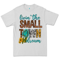Dove Grey Living The Small Town Dream Premium Tee - BundleAndBundleShop