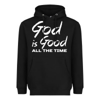Black God Is Good All The Time Christian Worship Heavyweight Hoodie - tuanDangUi