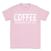 Bubblegum Pink Coffee Completes Me Classic Tee - Bettercallsaul