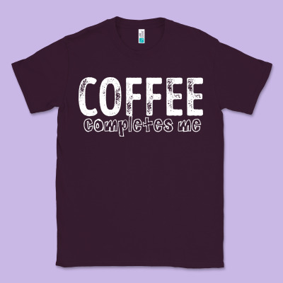 Coffee Completes Me Classic Tee Designed By Bettercallsaul