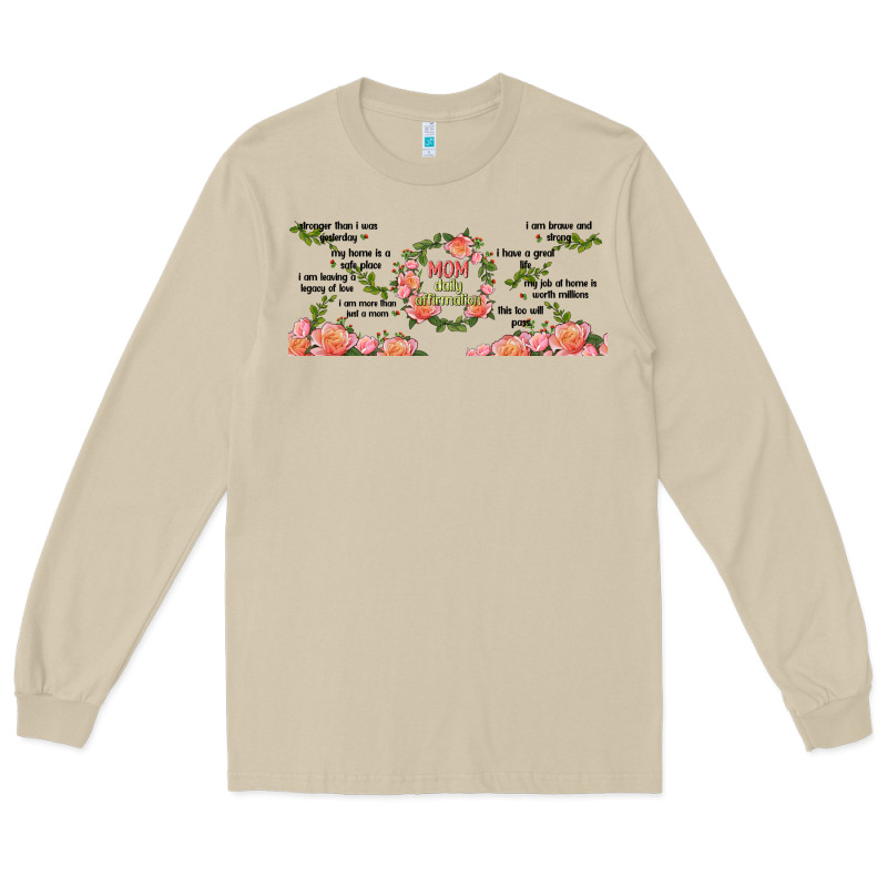 Mom Daily Affirmation Long Sleeve Tee by TumblerDesignByShophia | Teevron