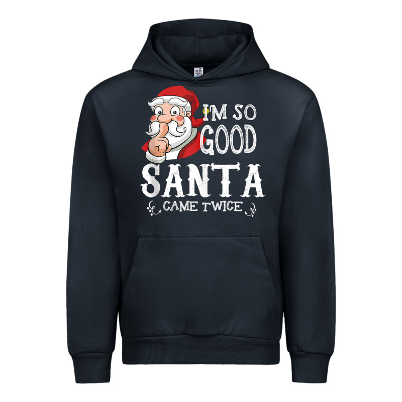 I'm So Good Santa Came Twice Christmas Pajama Funn Urban Hoodie by tuanDangUi | Teevron