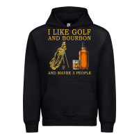 Black I Like Bourbon and Golf and Maybe 3 People Whiskey Urban Hoodie - tuanDangUi