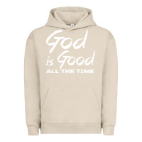 Pigment French Oak God Is Good All The Time Christian Worship Urban Hoodie - tuanDangUi
