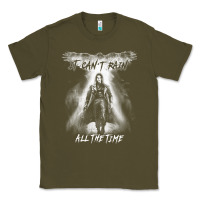 Army Green eric draven it can't rain all the time 1 Classic Tee - tuanDangUi