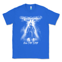 True Royal eric draven it can't rain all the time 1 Classic Tee - tuanDangUi
