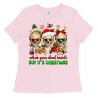 Bubblegum Pink When Your Dead Inside But It's Christmas Ladies Tee - BundleAndBundleShop