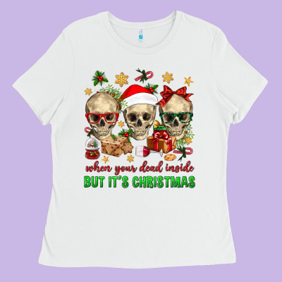 When Your Dead Inside But It's Christmas Ladies Tee Designed By Bundleandbundleshop