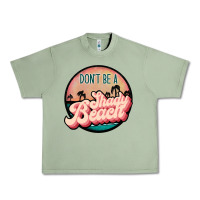 Oil Green don't be a shady beach Urban Heavy Tee - JahusDesignShop