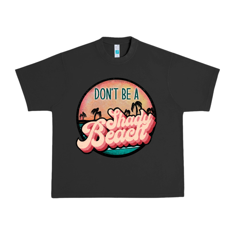 Don't Be A Shady Beach Urban Heavy Tee by JahusDesignShop | Teevron