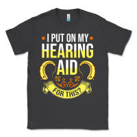 Smoke hearing aid gift funny deaf awareness t shirt Classic Tee - tuanDangUi