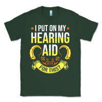 Sports Green hearing aid gift funny deaf awareness t shirt Classic Tee - tuanDangUi