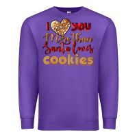 Purple i love you more than santa loves cookies Premium Sweatshirt - LillyAllenDesigns