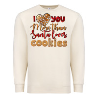 Sandshell i love you more than santa loves cookies Premium Sweatshirt - LillyAllenDesigns