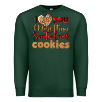 Sports Green i love you more than santa loves cookies Premium Sweatshirt - LillyAllenDesigns