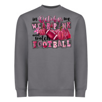 Storm in october we wear pink and watch football Heavyweight Sweatshirt - FaDigitalArtStudio