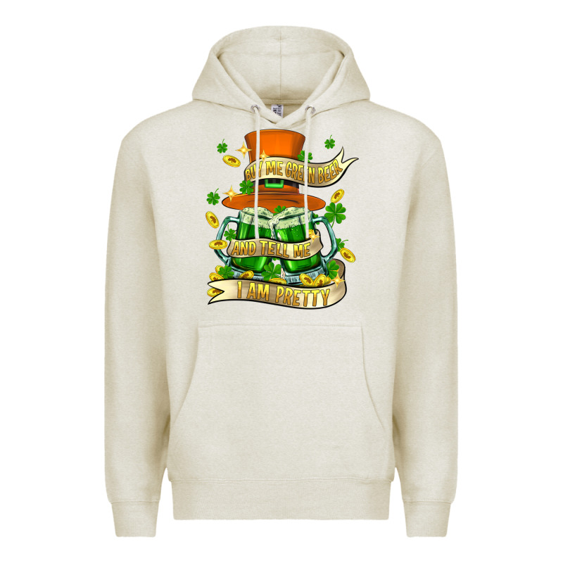 Buy Me Green Beer And Tell Me ı Am Pretty Premium Hoodie by FaDigitalArtStudio | Teevron