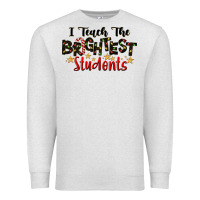 Oatmeal Heather I Teach The Brightest Students Premium Sweatshirt - LillyAllenDesigns