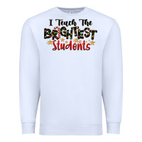 White I Teach The Brightest Students Premium Sweatshirt - LillyAllenDesigns