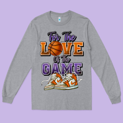 For The Love Of The Game Basketball Long Sleeve Tee Designed By Howdyjamesfarm