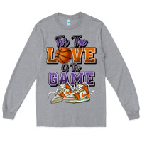 Heather Grey for the love of the game basketball Long Sleeve Tee - HowdyJamesFarm