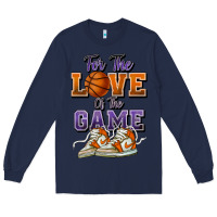 Navy for the love of the game basketball Long Sleeve Tee - HowdyJamesFarm