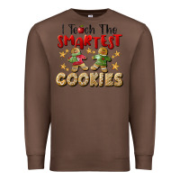 Chestnut I Teach The Smartest Cookies Premium Sweatshirt - LillyAllenDesigns
