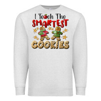 Oatmeal Heather I Teach The Smartest Cookies Premium Sweatshirt - LillyAllenDesigns