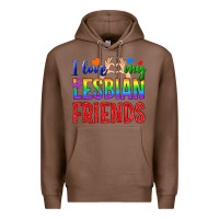 Chestnut I Love My Lesbian Friends Premium Hoodie - BundleAndBundleShop