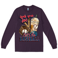 Plum Grab your joe lets go baseball Long Sleeve Tee - HowdyJamesFarm