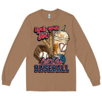 Toasted Coconut Grab your joe lets go baseball Long Sleeve Tee - HowdyJamesFarm