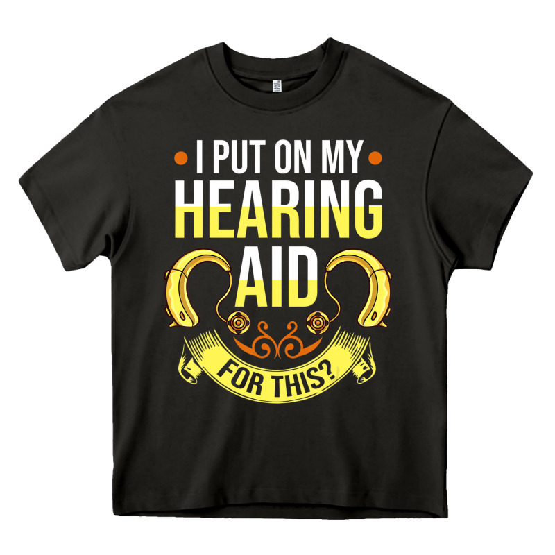 Hearing Aid Gift Funny Deaf Awareness T Shirt Heavy Core Tee by tuanDangUi | Teevron