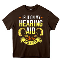 Chocolate Brown hearing aid gift funny deaf awareness t shirt Heavy Core Tee - tuanDangUi