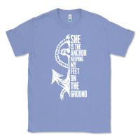 Colony Blue she is the anchor keeping my feet on the ground Classic Tee - Bettercallsaul