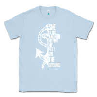Dusty Blue she is the anchor keeping my feet on the ground Classic Tee - Bettercallsaul
