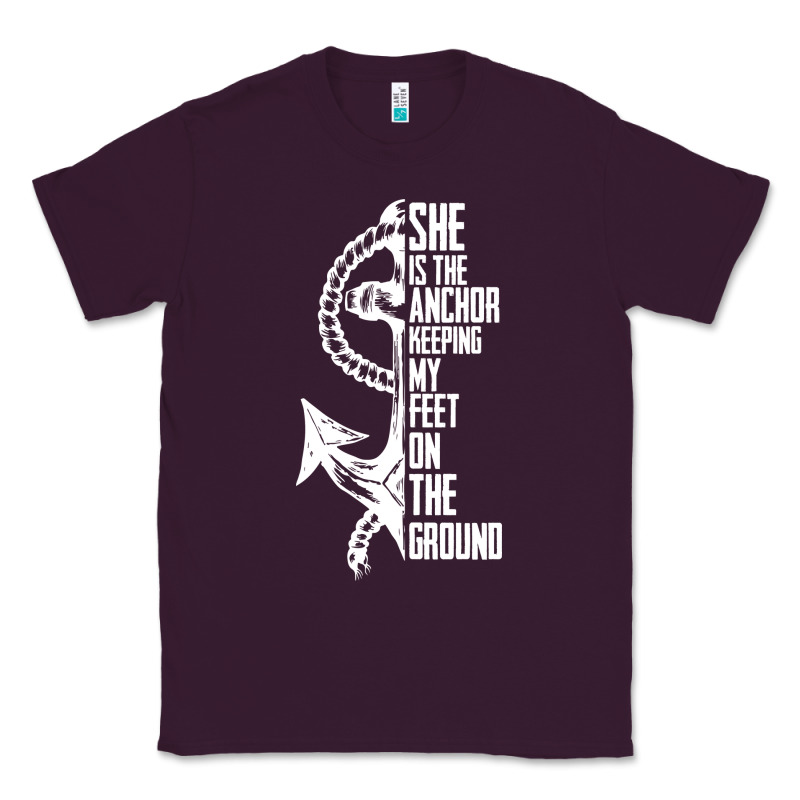 She Is The Anchor Keeping My Feet On The Ground Classic Tee by Bettercallsaul | Teevron