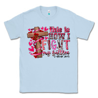 Dusty Blue this is how i fight my battles Classic Tee - RacoonDesign