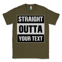 Army Green Straight Outta Your Text Classic Tee - Bettercallsaul
