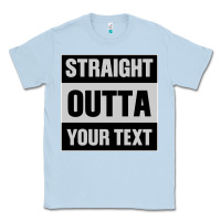 Dusty Blue Straight Outta Your Text Classic Tee - Bettercallsaul